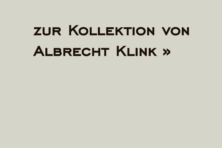 zur Kollektion von Albrecht Klink »